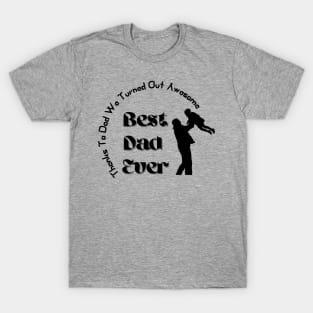 Best Dad Ever T-Shirt